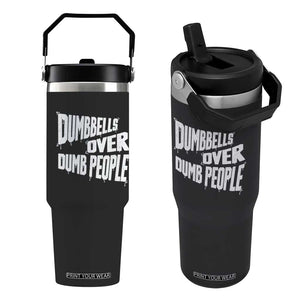 Funny Dumbbells Over Dumb People Flip Straw Tumbler Gym Workout Fitness Motivation TS11 One Size: 30 oz Black Print Your Wear