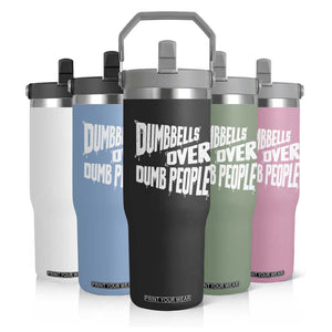 Funny Dumbbells Over Dumb People Flip Straw Tumbler Gym Workout Fitness Motivation TS11 Print Your Wear