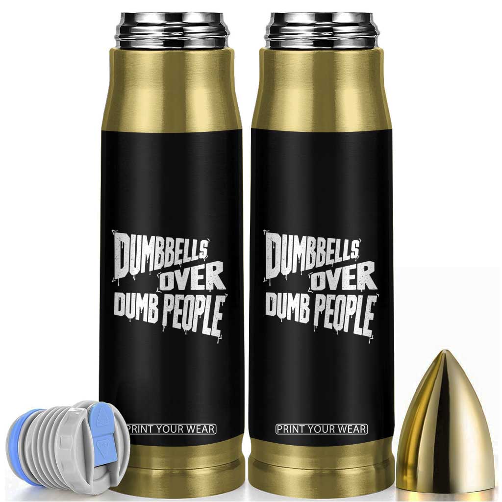 Funny Dumbbells Over Dumb People Bullet Tumbler Gym Workout Fitness Motivation TS11 Black Print Your Wear