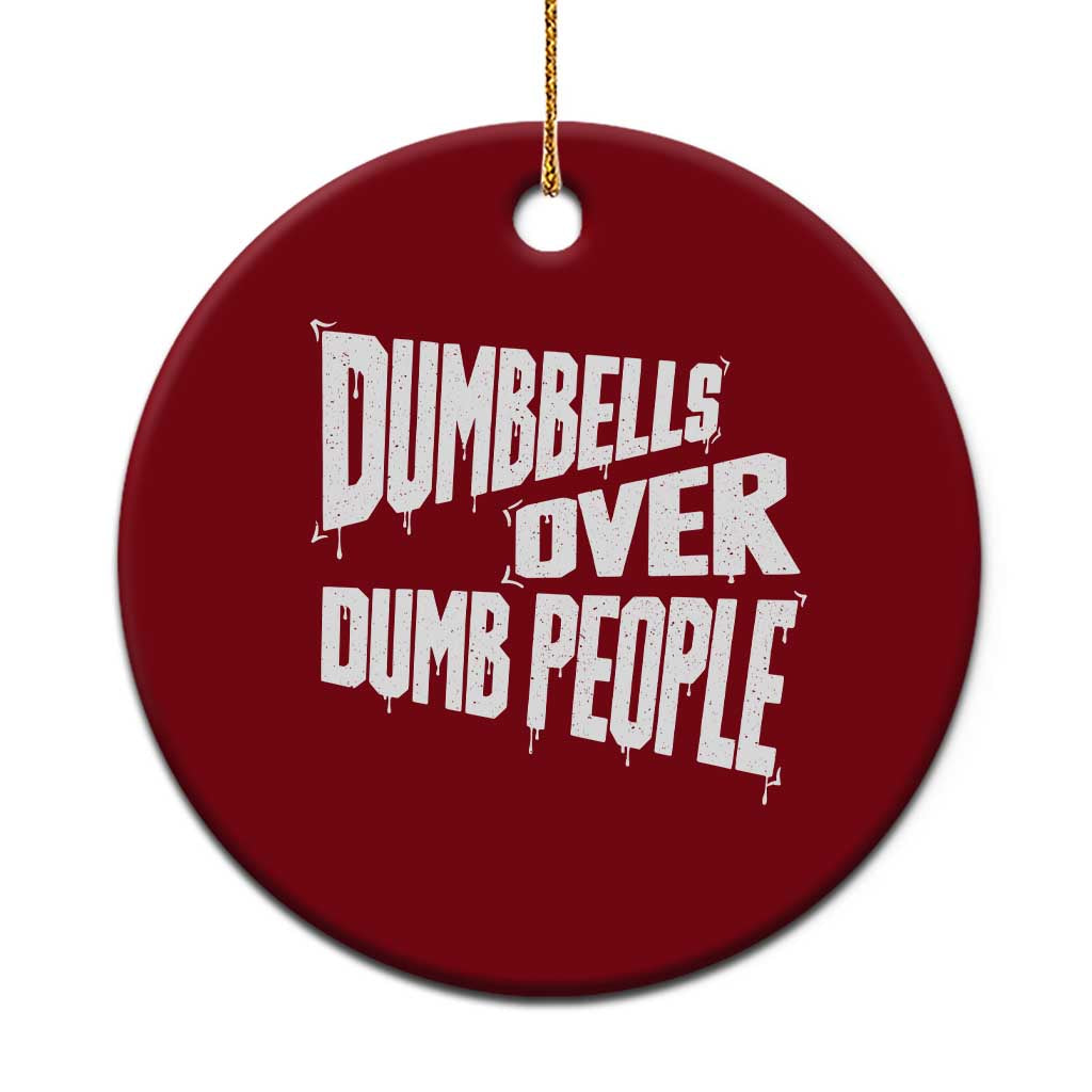 Funny Dumbbells Over Dumb People Ceramic Ornament Gym Workout Fitness Motivation TS11 1pc Red Print Your Wear