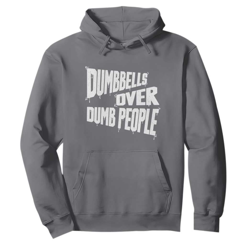 Funny Dumbbells Over Dumb People Hoodie Gym Workout Fitness Motivation TS11 Charcoal Print Your Wear
