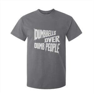 Funny Dumbbells Over Dumb People T Shirt For Kid Gym Workout Fitness Motivation TS11 Charcoal Print Your Wear