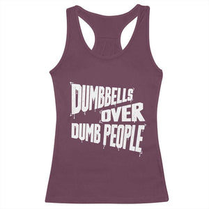 Funny Dumbbells Over Dumb People Racerback Tank Top Gym Workout Fitness Motivation TS11 Maroon Print Your Wear