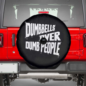 Funny Dumbbells Over Dumb People Spare Tire Cover Gym Workout Fitness Motivation TS11 Black Print Your Wear