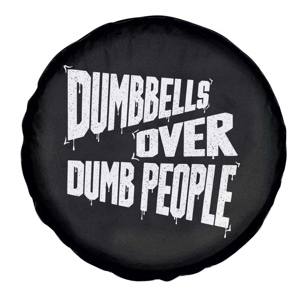 Funny Dumbbells Over Dumb People Spare Tire Cover Gym Workout Fitness Motivation TS11 Print Your Wear