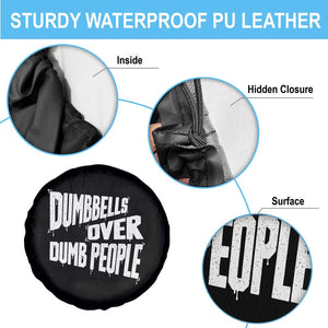 Funny Dumbbells Over Dumb People Spare Tire Cover Gym Workout Fitness Motivation TS11 Print Your Wear