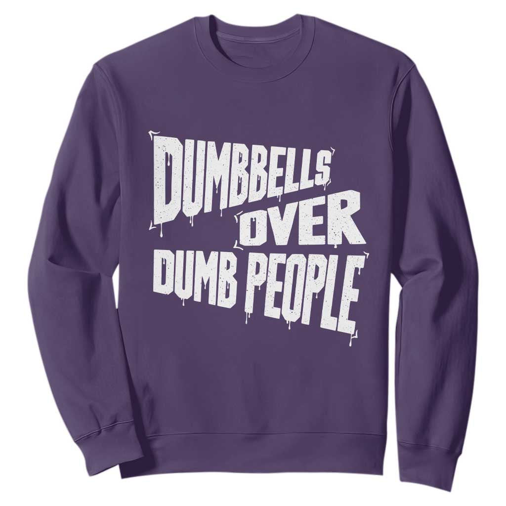 Funny Dumbbells Over Dumb People Sweatshirt Gym Workout Fitness Motivation TS11 Purple Print Your Wear