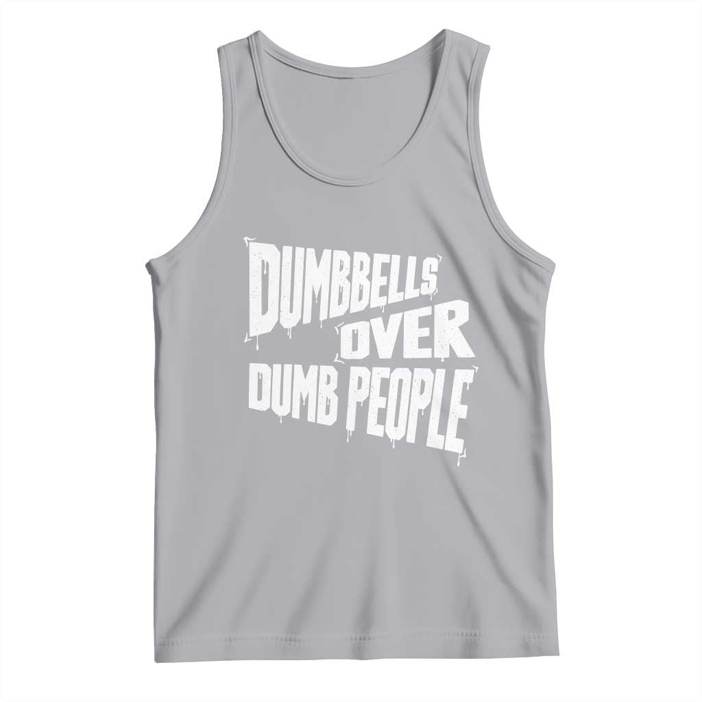 Funny Dumbbells Over Dumb People Tank Top Gym Workout Fitness Motivation TS11 Athletic Heather Print Your Wear