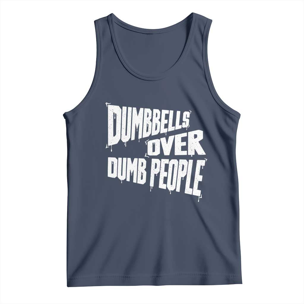 Funny Dumbbells Over Dumb People Tank Top Gym Workout Fitness Motivation TS11 Navy Print Your Wear