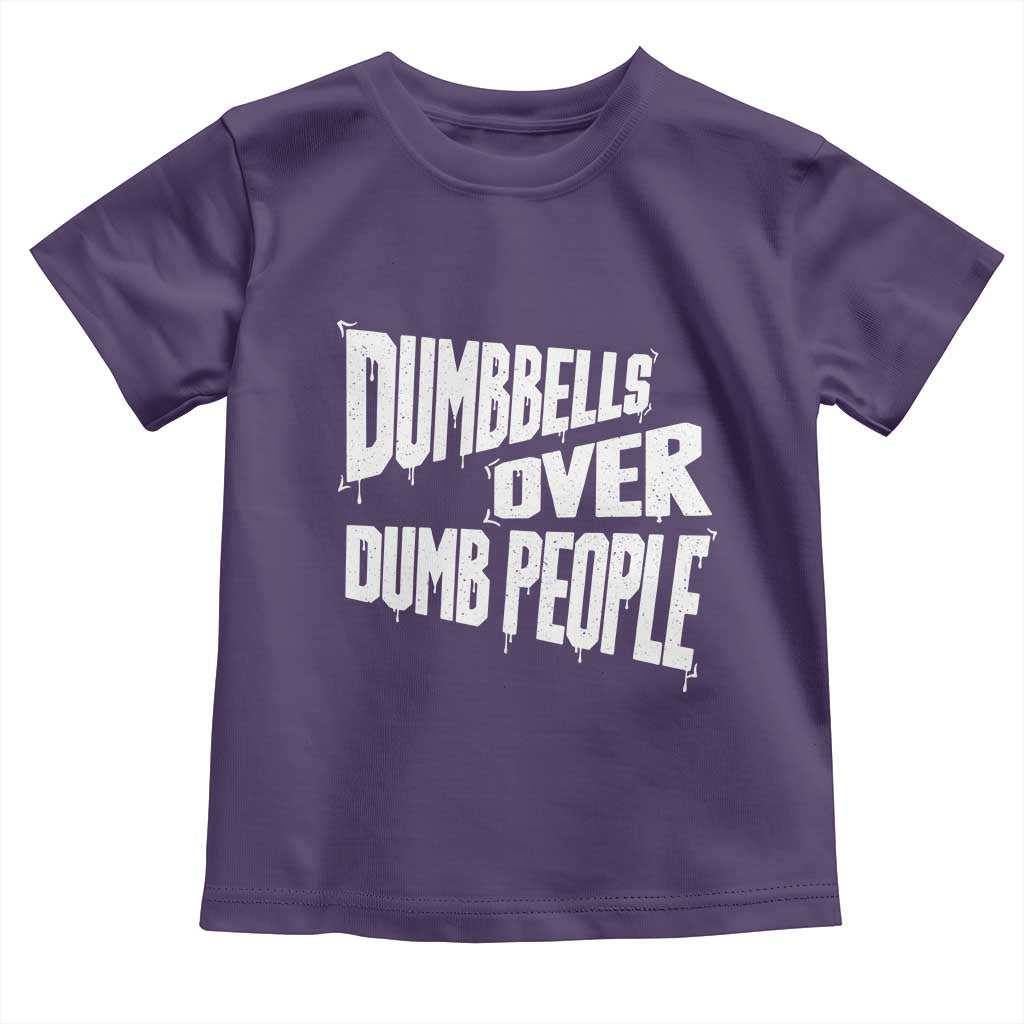 Funny Dumbbells Over Dumb People Toddler T Shirt Gym Workout Fitness Motivation TS11 Purple Print Your Wear