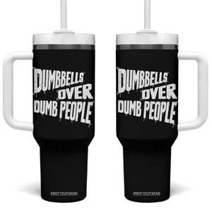 Funny Dumbbells Over Dumb People Tumbler With Handle Gym Workout Fitness Motivation TS11 One Size: 40 oz Black Print Your Wear