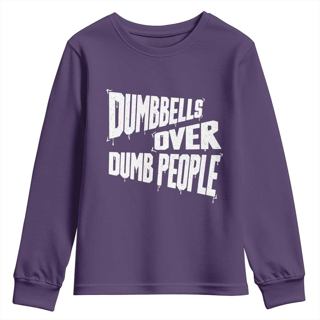 Funny Dumbbells Over Dumb People Youth Sweatshirt Gym Workout Fitness Motivation TS11 Purple Print Your Wear
