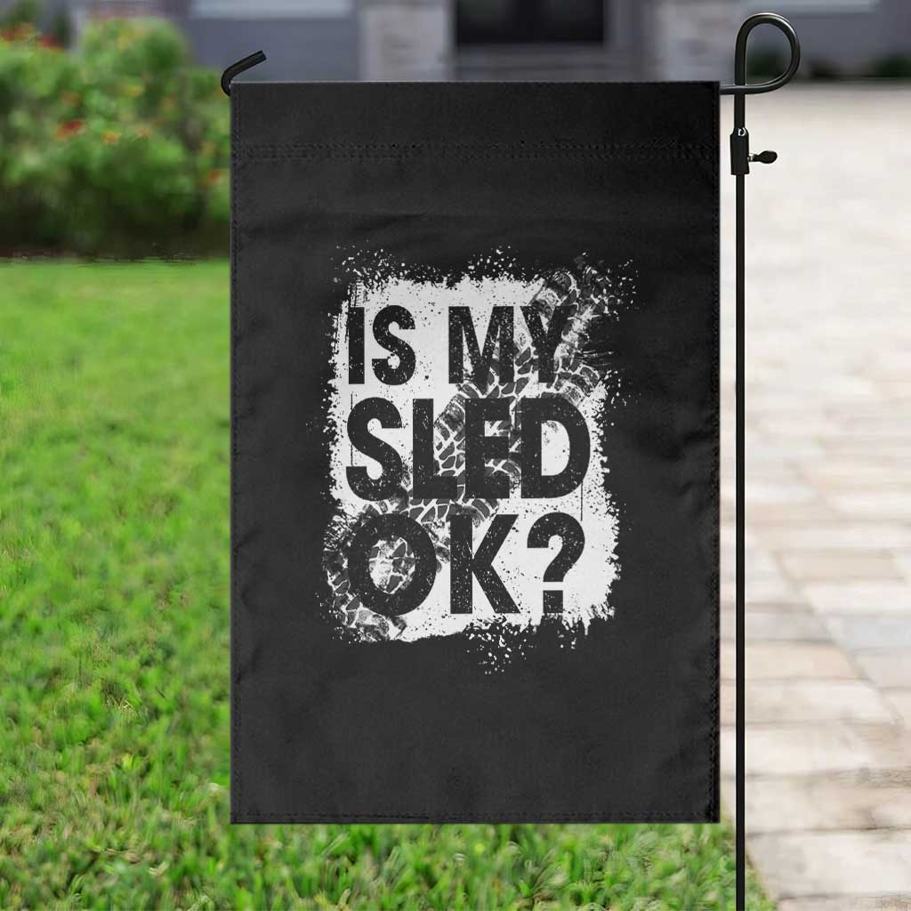 Funny Snowmobile Garden Flag Is My Sled Ok Winter Sport Snowmobile Track TS11 Print Your Wear