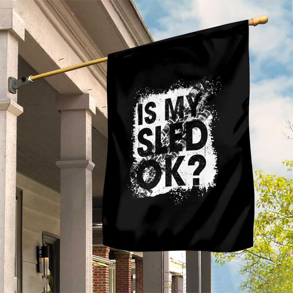 Funny Snowmobile Garden Flag Is My Sled Ok Winter Sport Snowmobile Track TS11 Print Your Wear