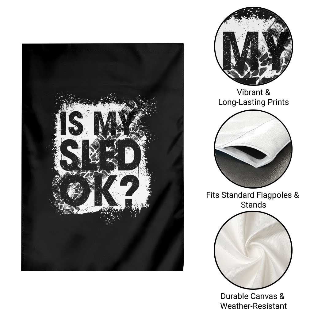 Funny Snowmobile Garden Flag Is My Sled Ok Winter Sport Snowmobile Track TS11 Print Your Wear