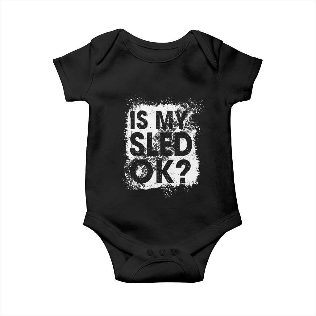 Funny Snowmobile Baby Onesie Is My Sled Ok Winter Sport Snowmobile Track TS11 Black Print Your Wear