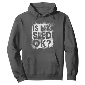 Funny Snowmobile Hoodie Is My Sled Ok Winter Sport Snowmobile Track TS11 Dark Heather Print Your Wear
