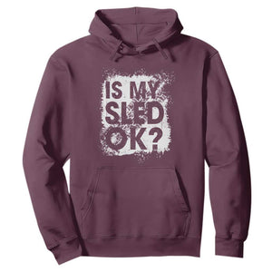 Funny Snowmobile Hoodie Is My Sled Ok Winter Sport Snowmobile Track TS11 Maroon Print Your Wear