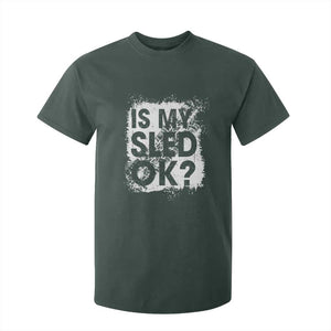 Funny Snowmobile T Shirt For Kid Is My Sled Ok Winter Sport Snowmobile Track TS11 Dark Forest Green Print Your Wear