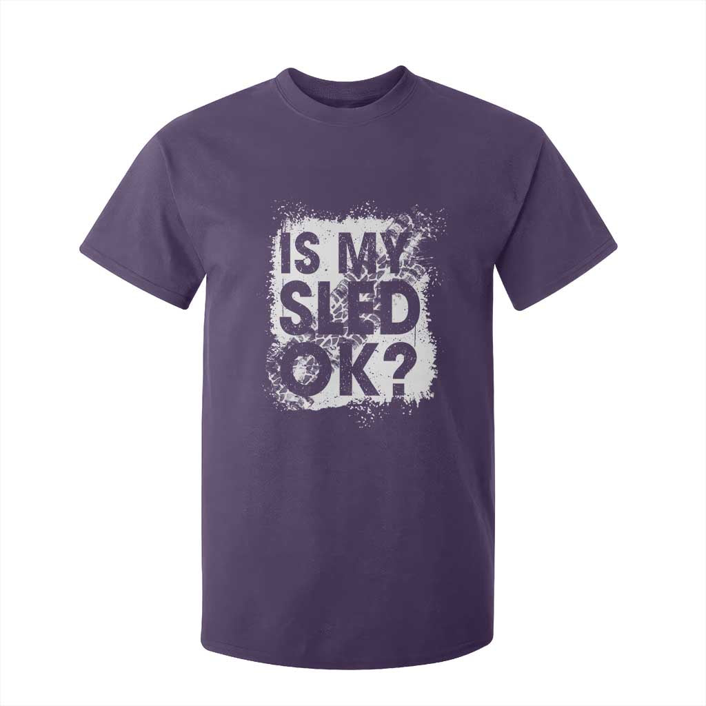 Funny Snowmobile T Shirt For Kid Is My Sled Ok Winter Sport Snowmobile Track TS11 Purple Print Your Wear