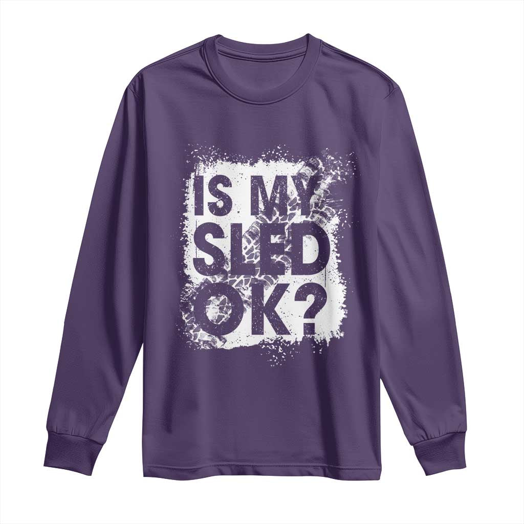 Funny Snowmobile Long Sleeve Shirt Is My Sled Ok Winter Sport Snowmobile Track TS11 Purple Print Your Wear