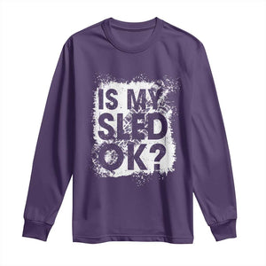 Funny Snowmobile Long Sleeve Shirt Is My Sled Ok Winter Sport Snowmobile Track TS11 Purple Print Your Wear