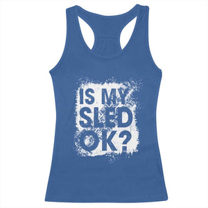 Funny Snowmobile Racerback Tank Top Is My Sled Ok Winter Sport Snowmobile Track TS11 Royal Blue Print Your Wear