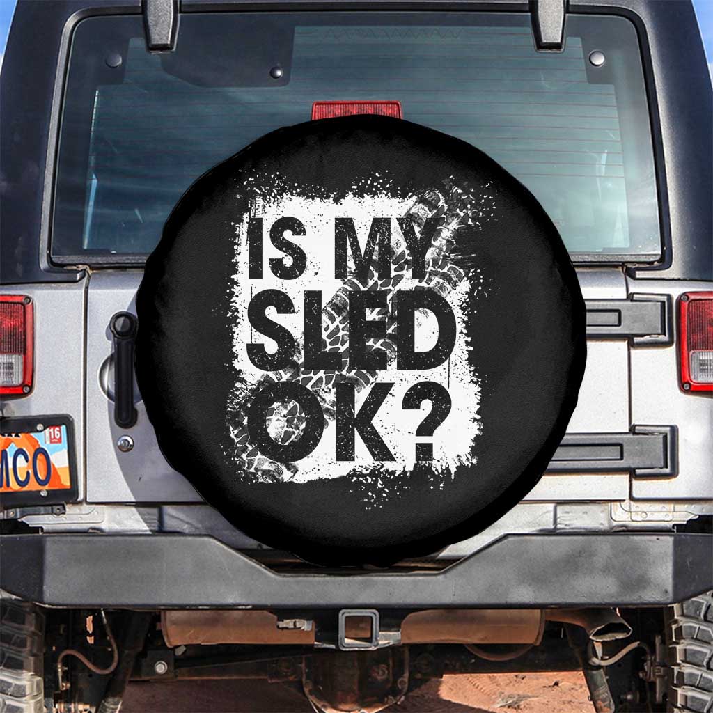 Funny Snowmobile Spare Tire Cover Is My Sled Ok Winter Sport Snowmobile Track TS11 No hole Black Print Your Wear