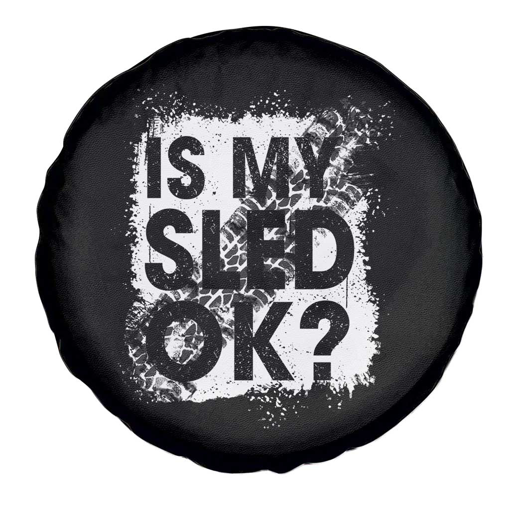 Funny Snowmobile Spare Tire Cover Is My Sled Ok Winter Sport Snowmobile Track TS11 Print Your Wear