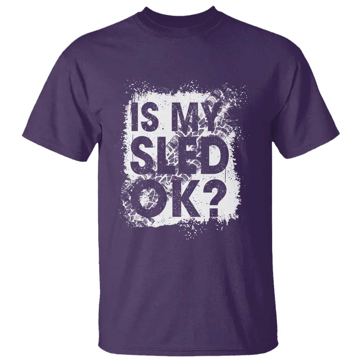 Funny Snowmobile T Shirt Is My Sled Ok Winter Sport Snowmobile Track TS11 Purple Print Your Wear