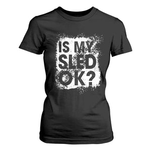 Funny Snowmobile T Shirt For Women Is My Sled Ok Winter Sport Snowmobile Track TS11 Black Print Your Wear