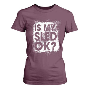 Funny Snowmobile T Shirt For Women Is My Sled Ok Winter Sport Snowmobile Track TS11 Maroon Print Your Wear