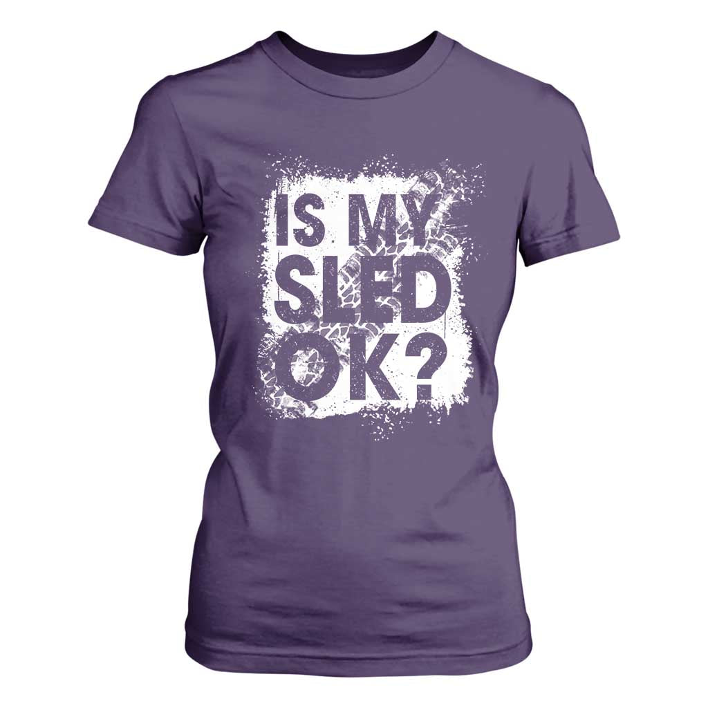 Funny Snowmobile T Shirt For Women Is My Sled Ok Winter Sport Snowmobile Track TS11 Purple Print Your Wear