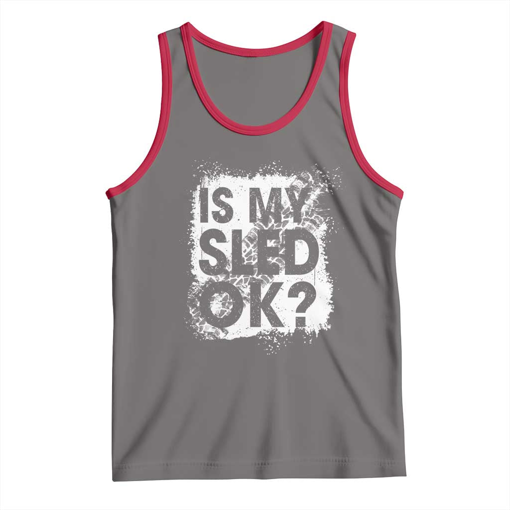 Funny Snowmobile Tank Top Is My Sled Ok Winter Sport Snowmobile Track TS11 Deep Heather Red Print Your Wear