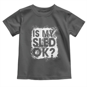 Funny Snowmobile Toddler T Shirt Is My Sled Ok Winter Sport Snowmobile Track TS11 Dark Heather Print Your Wear