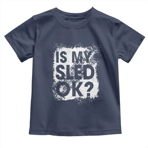 Funny Snowmobile Toddler T Shirt Is My Sled Ok Winter Sport Snowmobile Track TS11 Navy Print Your Wear