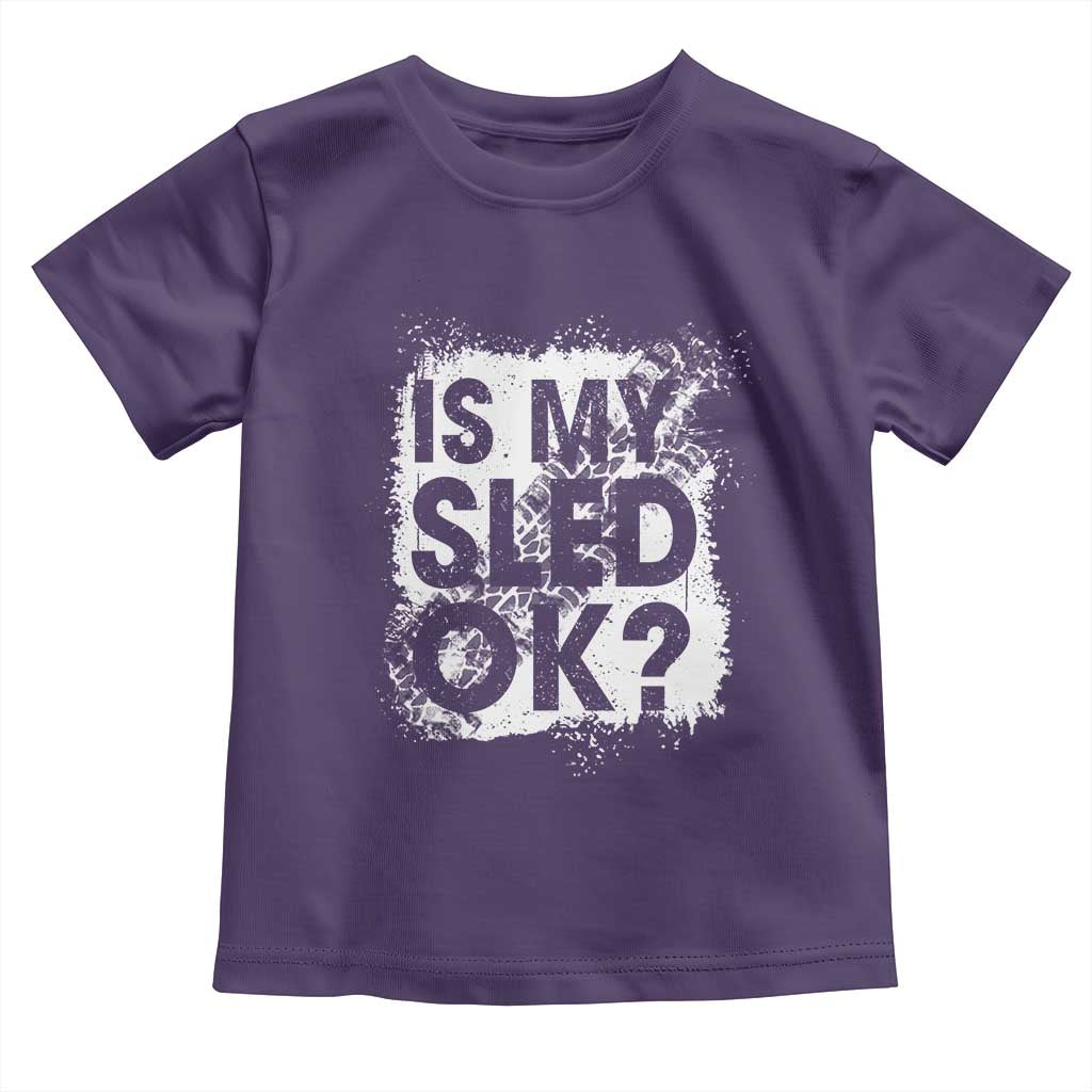 Funny Snowmobile Toddler T Shirt Is My Sled Ok Winter Sport Snowmobile Track TS11 Purple Print Your Wear