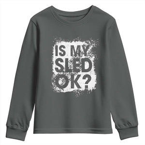Funny Snowmobile Youth Sweatshirt Is My Sled Ok Winter Sport Snowmobile Track TS11 Dark Heather Print Your Wear