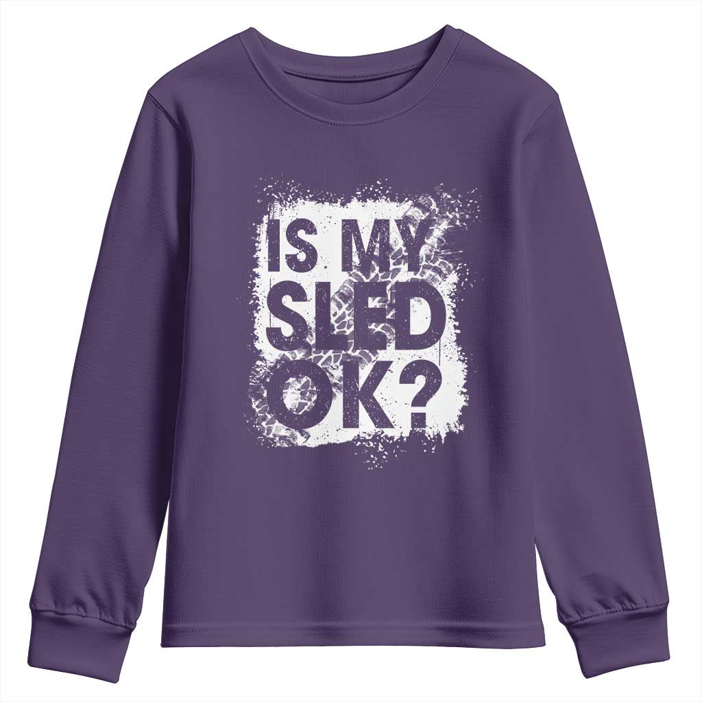 Funny Snowmobile Youth Sweatshirt Is My Sled Ok Winter Sport Snowmobile Track TS11 Purple Print Your Wear