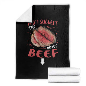 Funny May I Suggest The Roast Beef Throw Blanket Embarrassing Inappropriate Adult Humor TS11 Black Print Your Wear