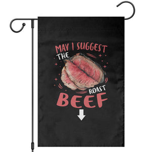 Funny May I Suggest The Roast Beef Garden Flag Embarrassing Inappropriate Adult Humor TS11 Black Print Your Wear