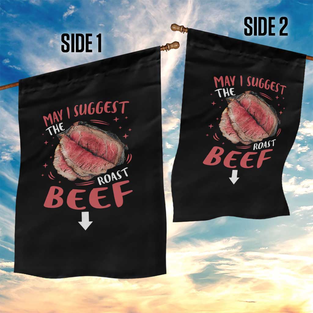 Funny May I Suggest The Roast Beef Garden Flag Embarrassing Inappropriate Adult Humor TS11 Print Your Wear