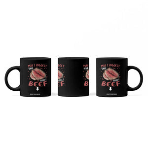 Funny May I Suggest The Roast Beef Coffee Mug Embarrassing Inappropriate Adult Humor TS11 Print Your Wear