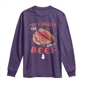 Funny May I Suggest The Roast Beef Long Sleeve Shirt Embarrassing Inappropriate Adult Humor TS11 Purple Print Your Wear