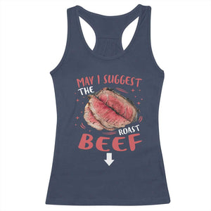 Funny May I Suggest The Roast Beef Racerback Tank Top Embarrassing Inappropriate Adult Humor TS11 Navy Print Your Wear
