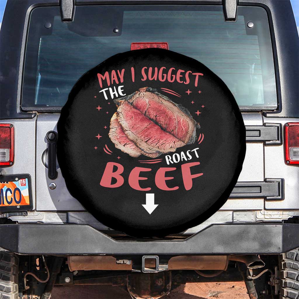 Funny May I Suggest The Roast Beef Spare Tire Cover Embarrassing Inappropriate Adult Humor TS11 No hole Black Print Your Wear