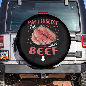 Funny May I Suggest The Roast Beef Spare Tire Cover Embarrassing Inappropriate Adult Humor TS11 No hole Black Print Your Wear