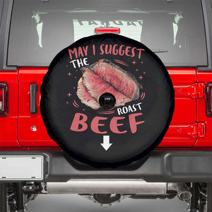 Funny May I Suggest The Roast Beef Spare Tire Cover Embarrassing Inappropriate Adult Humor TS11 Black Print Your Wear