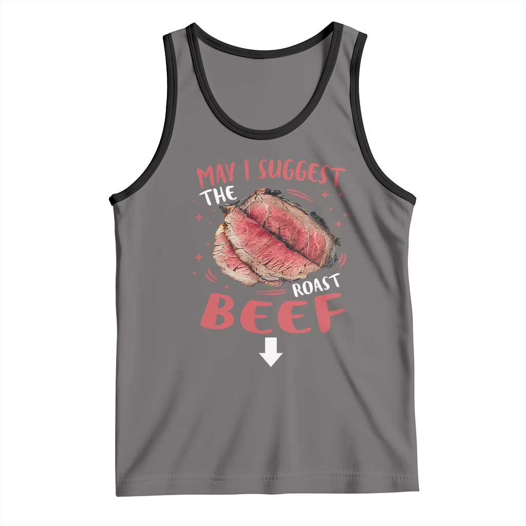 Funny May I Suggest The Roast Beef Tank Top Embarrassing Inappropriate Adult Humor TS11 Deep Heather Black Print Your Wear