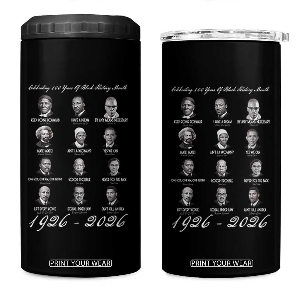 Celebrating 100 Years Of Black History Month 1926 2026 4 in 1 Can Cooler Tumbler Black Leaders TS11 One Size: 16 oz Black Print Your Wear